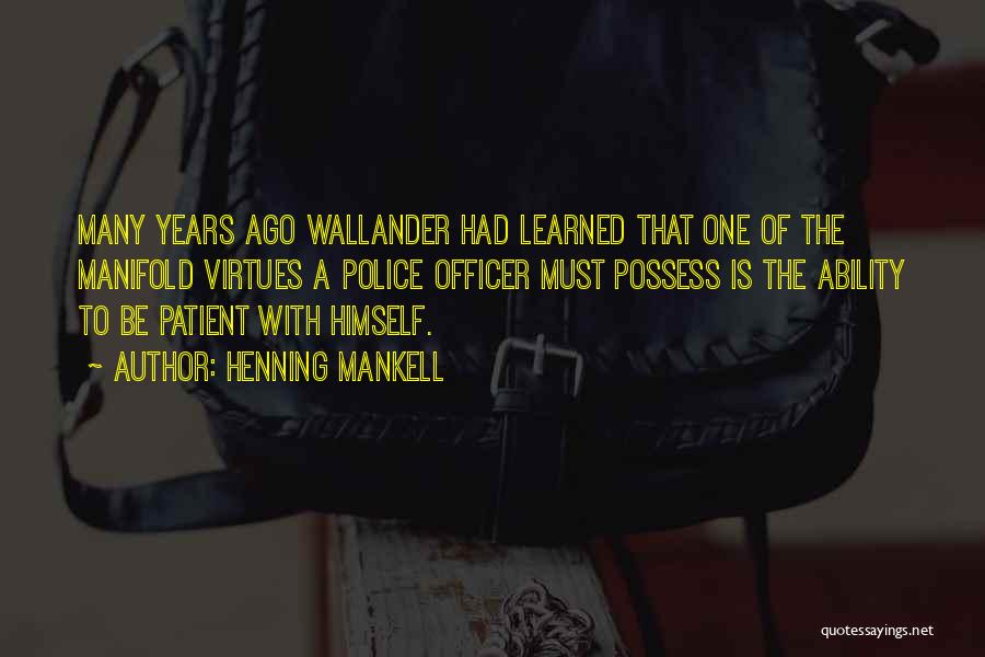 Henning Mankell Wallander Quotes By Henning Mankell