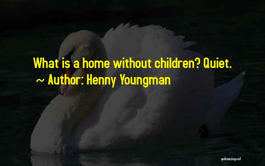 Henny Quotes By Henny Youngman