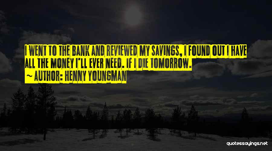 Henny Quotes By Henny Youngman