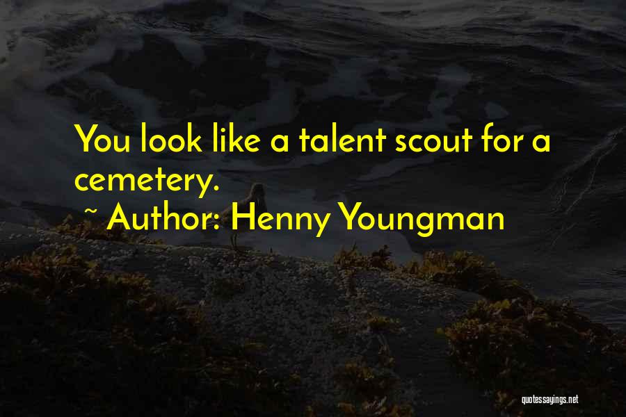 Henny Quotes By Henny Youngman