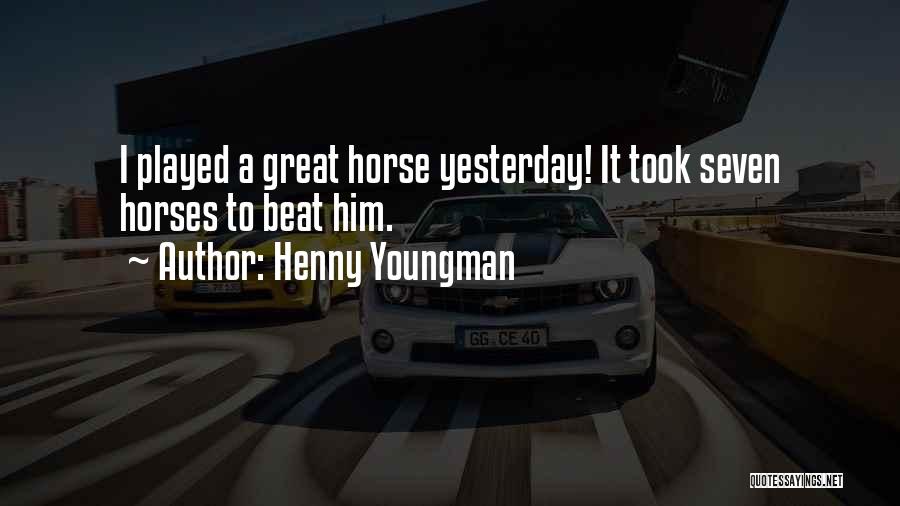 Henny Quotes By Henny Youngman