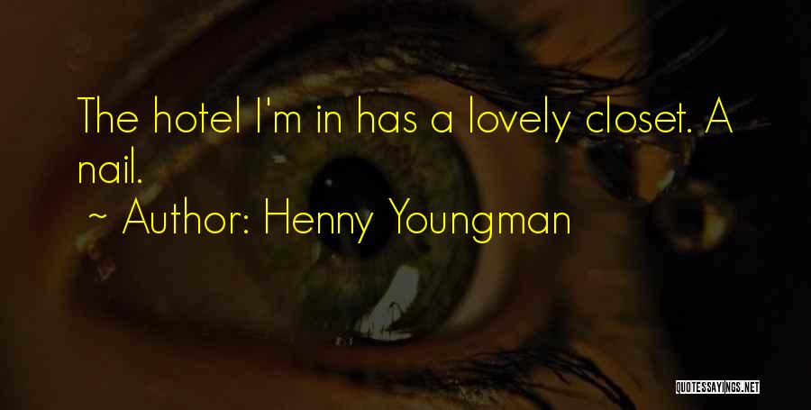 Henny Quotes By Henny Youngman