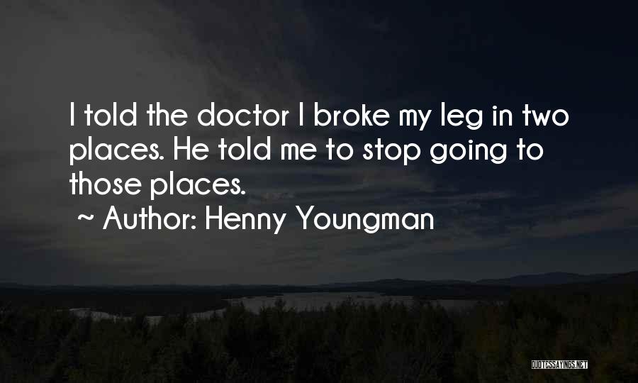 Henny Quotes By Henny Youngman