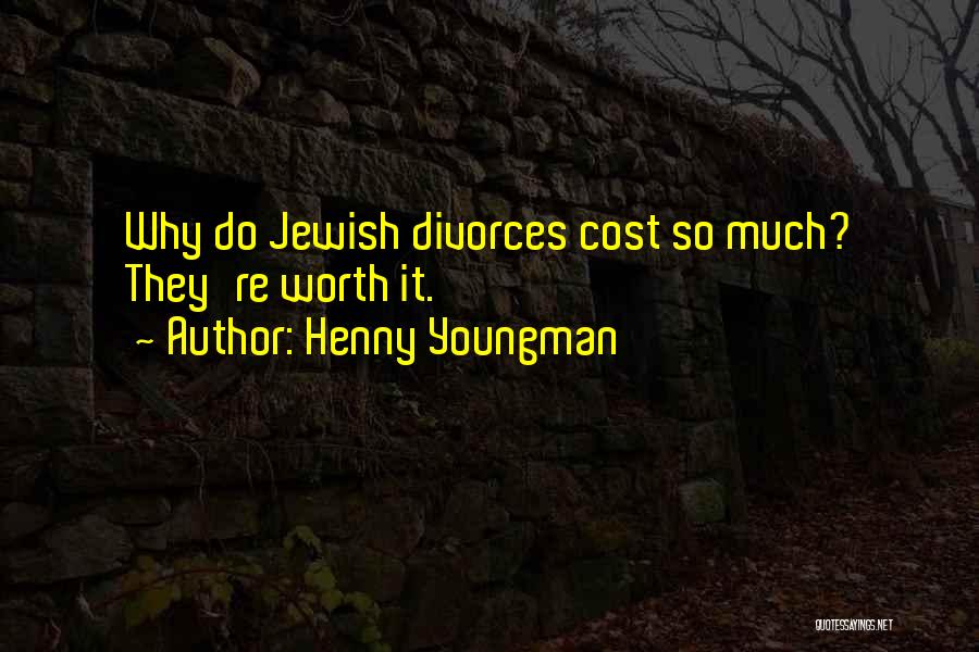 Henny Quotes By Henny Youngman