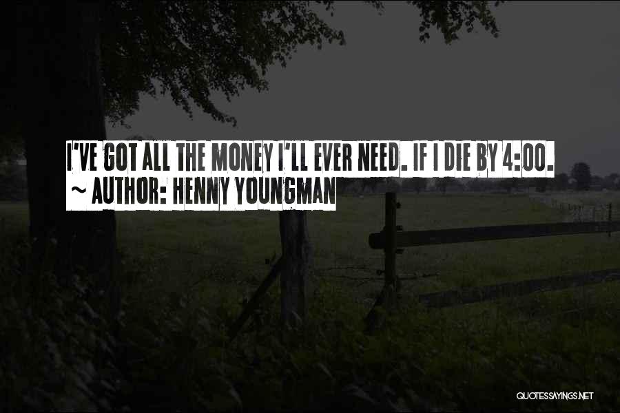 Henny Quotes By Henny Youngman