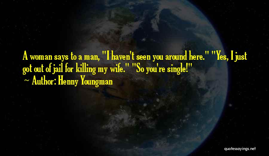 Henny Youngman Quotes 1739869