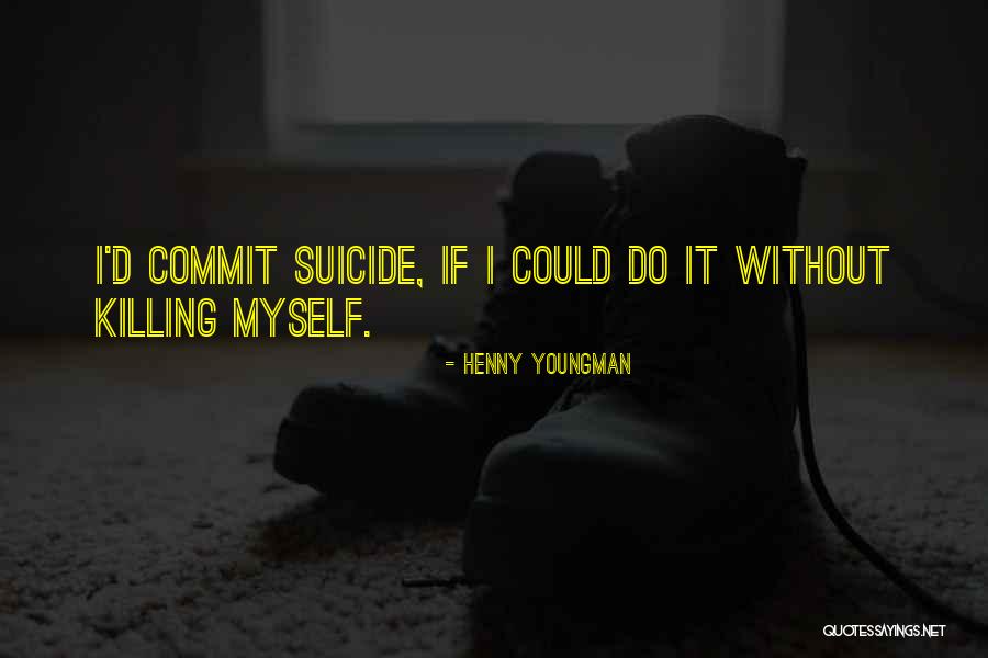 Henny Youngman Quotes 2263097