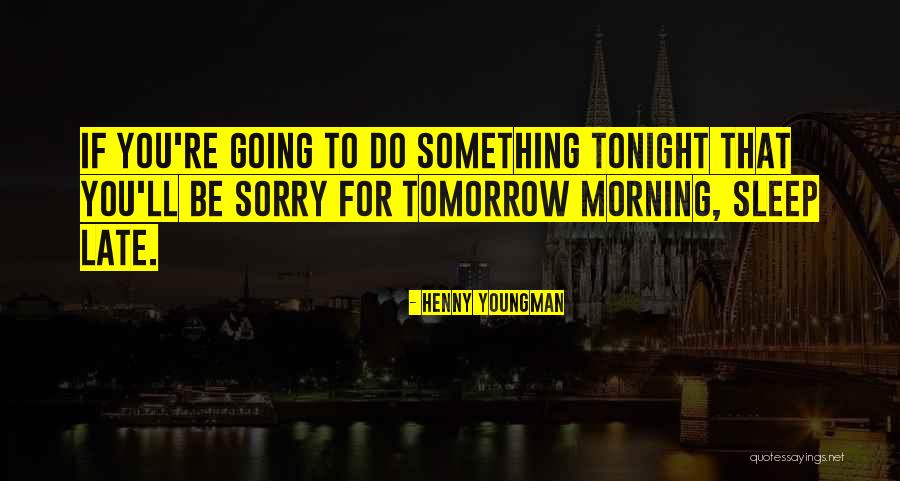 Henny Youngman Quotes 519323