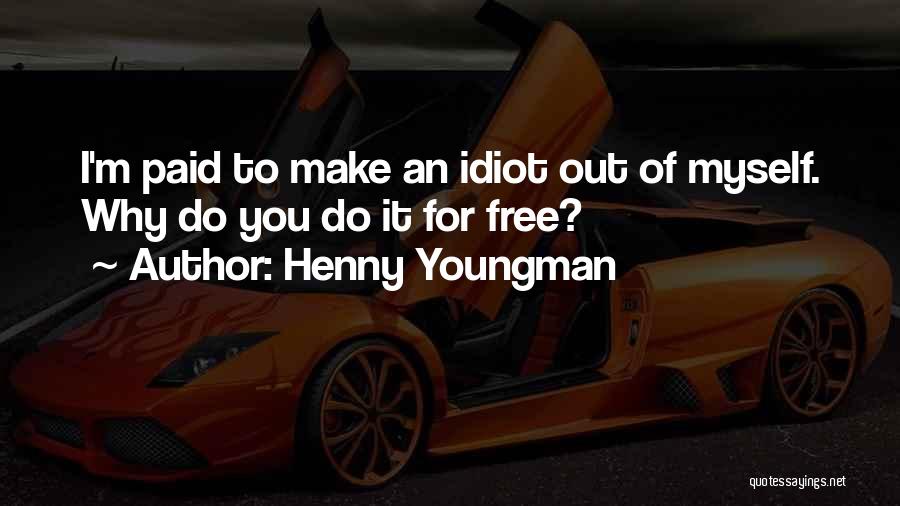 Henny Youngman Quotes 89662