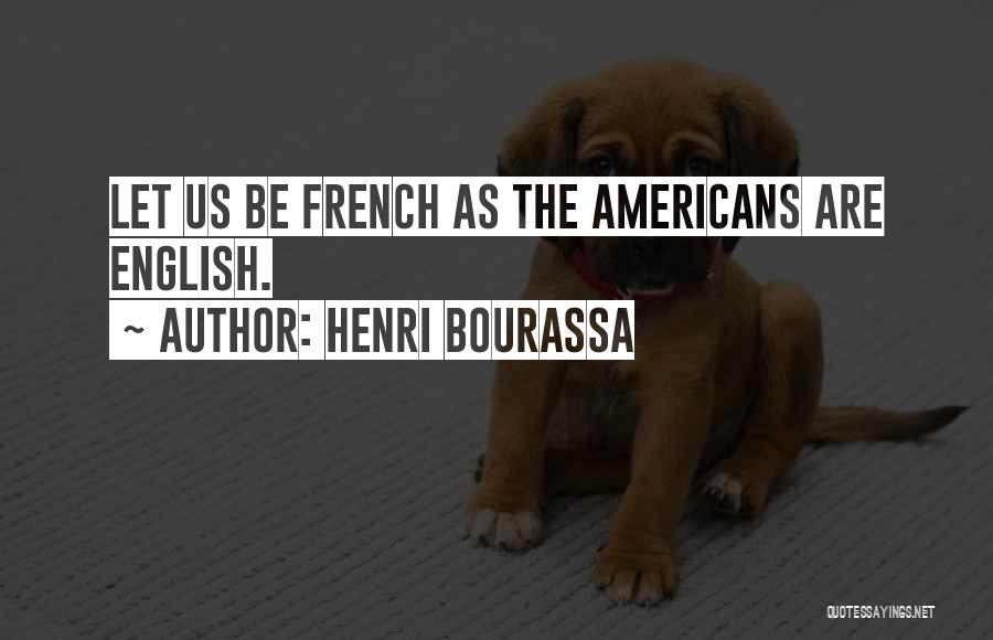 Henri Bourassa Quotes 1651030