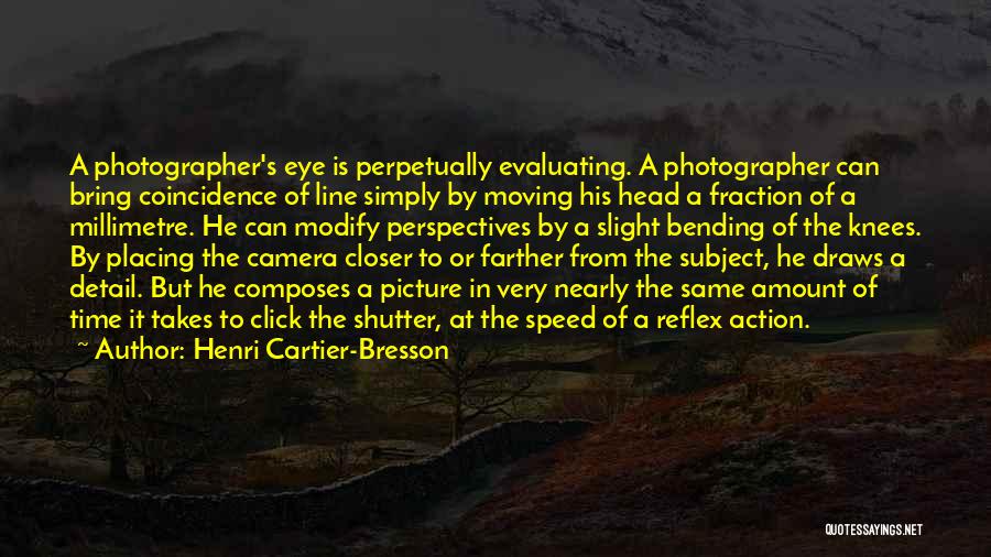 Henri Cartier-Bresson Quotes 1456720