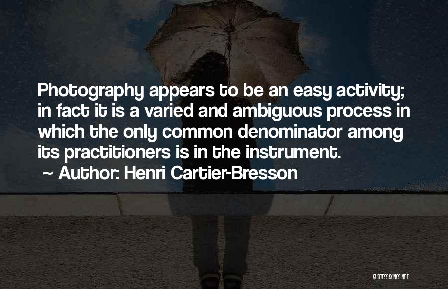 Henri Cartier-Bresson Quotes 1513583