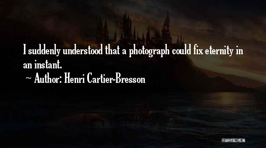 Henri Cartier-Bresson Quotes 1673675