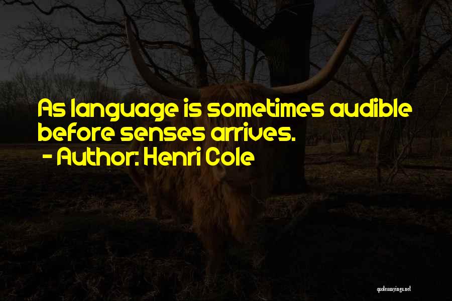 Henri Cole Quotes 114490