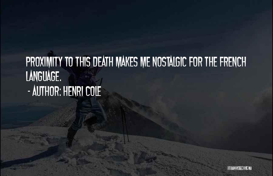 Henri Cole Quotes 1267709