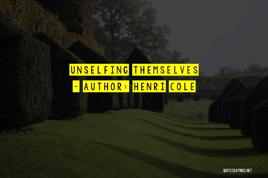 Henri Cole Quotes 1629058