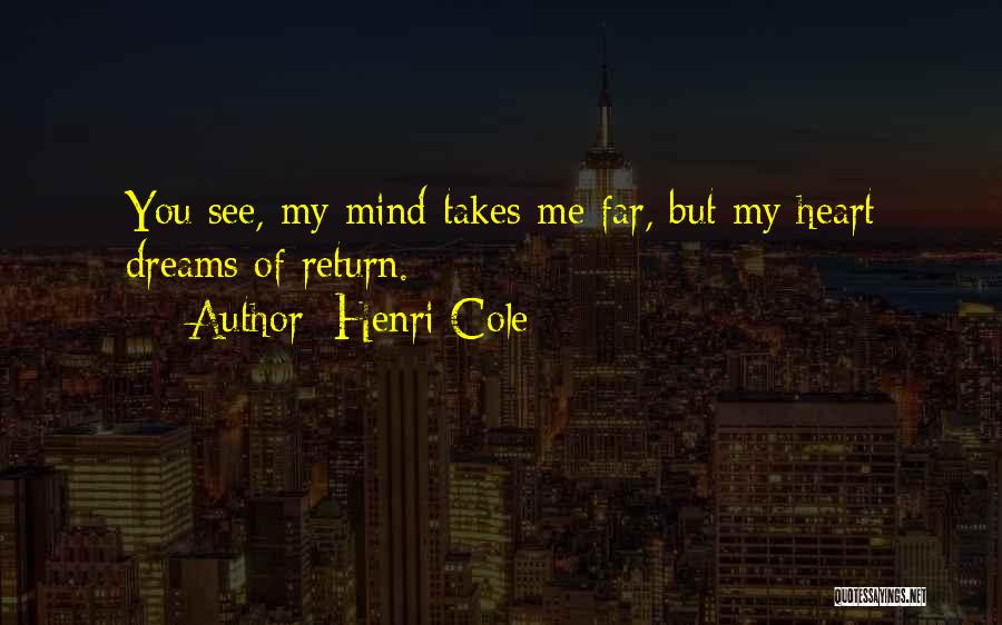 Henri Cole Quotes 2032308