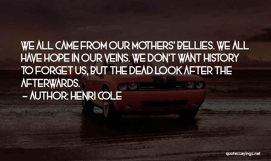 Henri Cole Quotes 370075