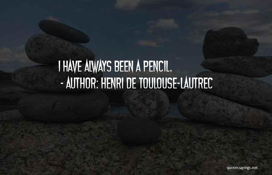 Henri De Toulouse-Lautrec Quotes 1864532