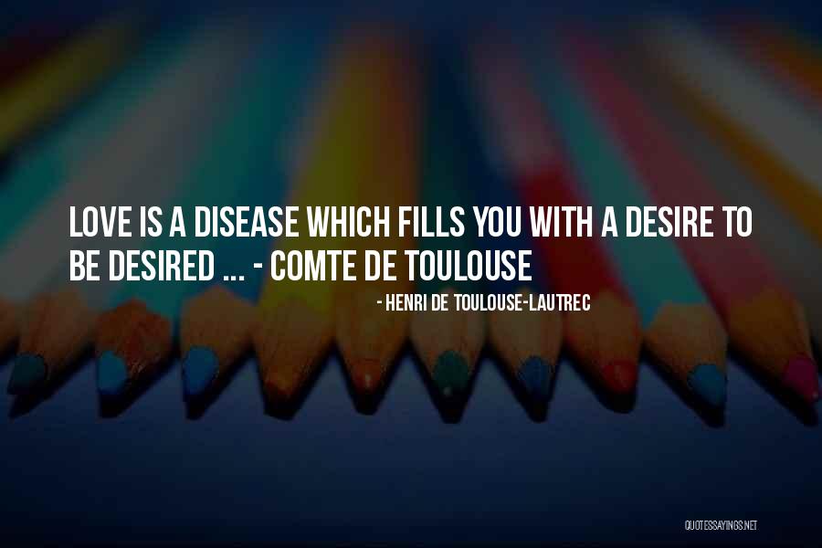 Henri De Toulouse-Lautrec Quotes 366946