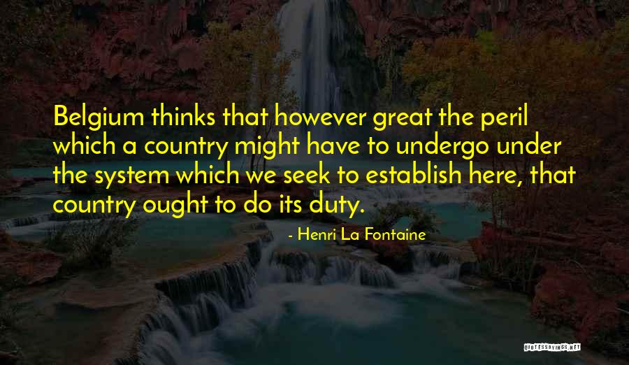 Henri La Fontaine Quotes 191787