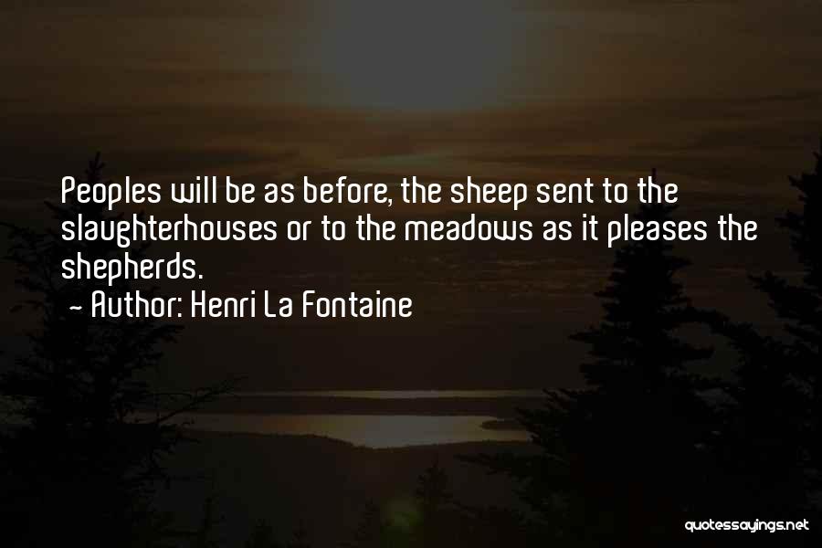 Henri La Fontaine Quotes 759074