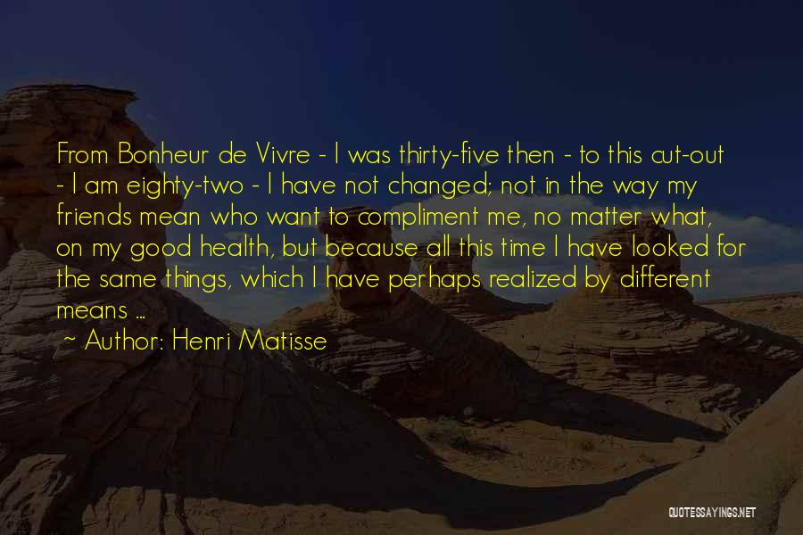 Henri Matisse Quotes 999261