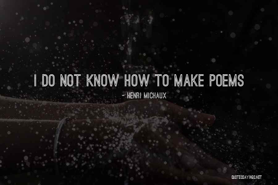 Henri Michaux Quotes 1173077 Henri Michaux Quotes 1173077