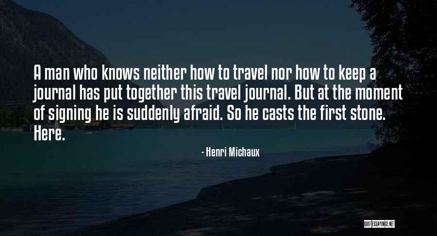 Henri Michaux Quotes 1349161 Henri Michaux Quotes 1349161