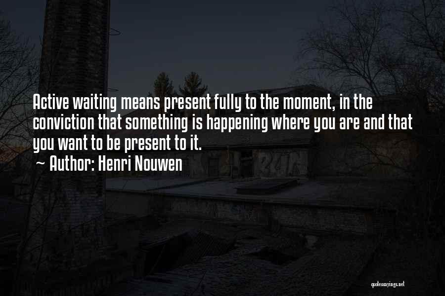 Henri Nouwen Quotes 906805