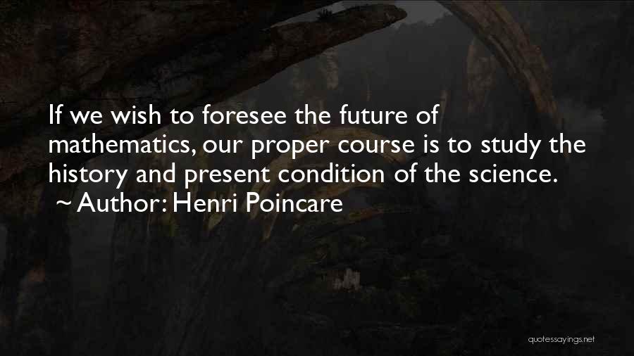 Henri Poincare Quotes 1194016