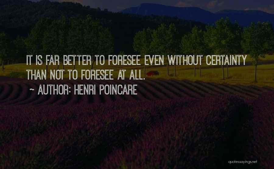 Henri Poincare Quotes 540444