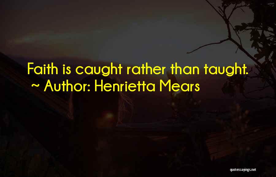 Henrietta Mears Quotes 1363050