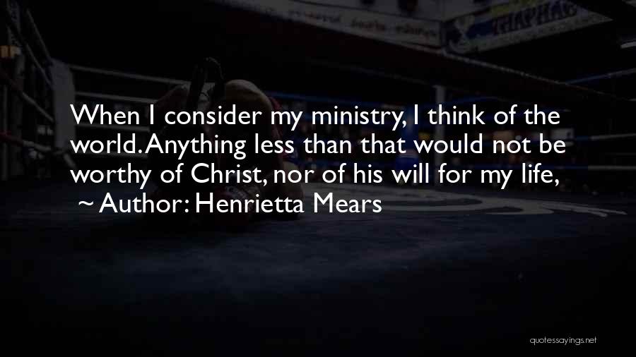 Henrietta Mears Quotes 1713149