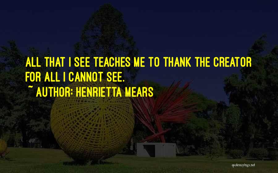 Henrietta Mears Quotes 200942