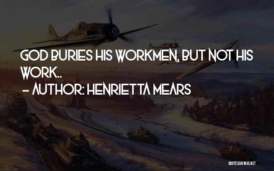 Henrietta Mears Quotes 351313