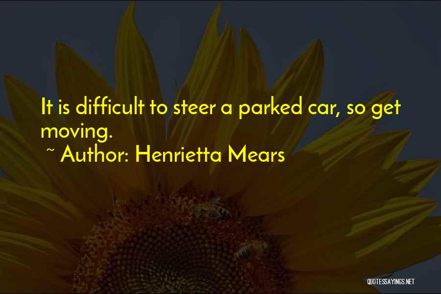 Henrietta Mears Quotes 689402
