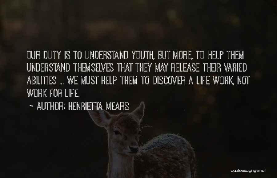 Henrietta Mears Quotes 834433