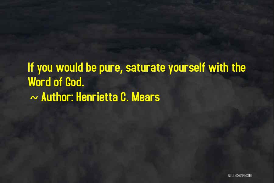 Henrietta Quotes By Henrietta C. Mears