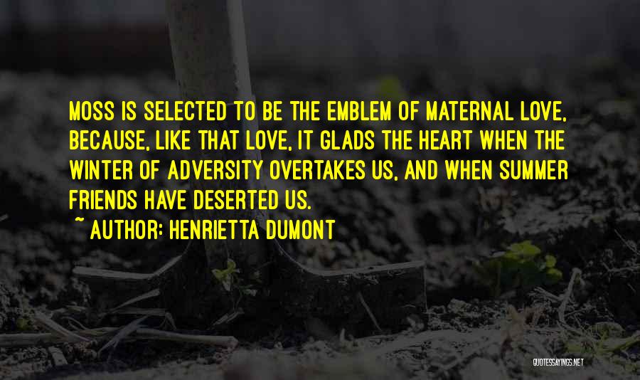 Henrietta Quotes By Henrietta Dumont