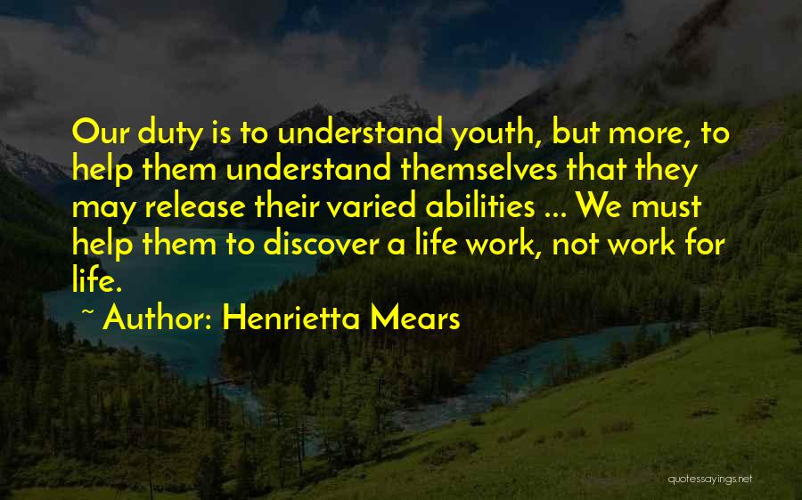 Henrietta Quotes By Henrietta Mears