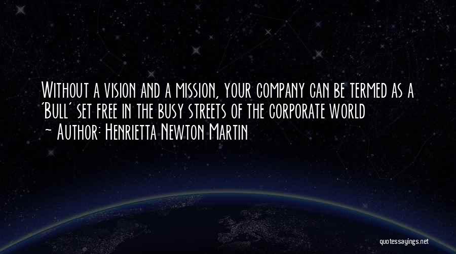 Henrietta Quotes By Henrietta Newton Martin