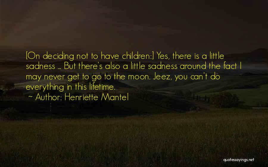 Henriette Mantel Quotes 1972654