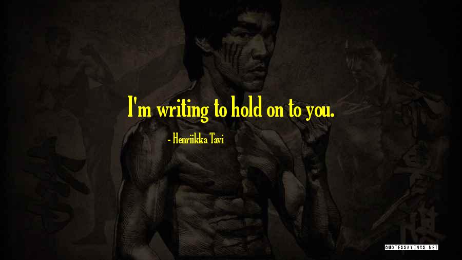 Henriikka Tavi Quotes 86423 Henriikka Tavi Quotes 86423