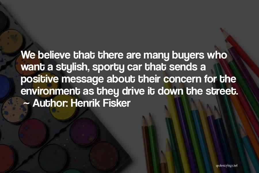 Henrik Fisker Quotes 1898672
