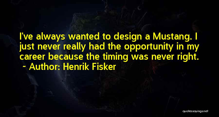 Henrik Fisker Quotes 2179443