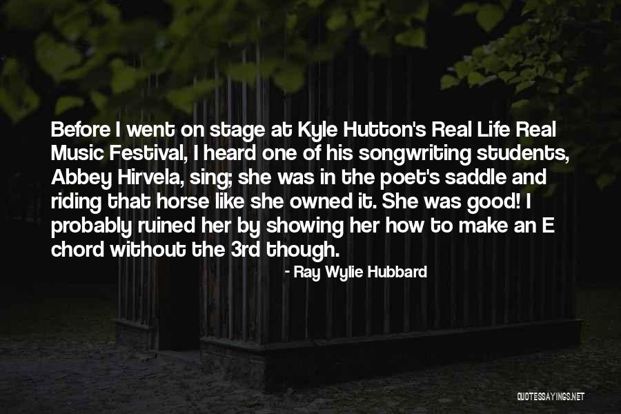 Henrik Holappa Quotes By Ray Wylie Hubbard Henrik Holappa Quotes By Ray Wylie Hubbard