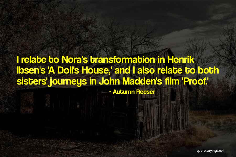 Henrik Ibsen A Doll House Quotes By Autumn Reeser Henrik Ibsen A Doll House Quotes By Autumn Reeser