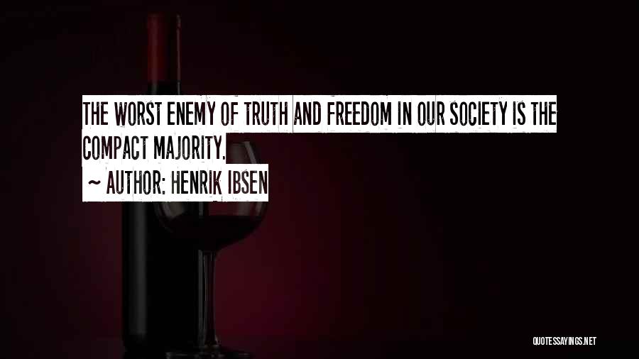 Henrik Ibsen Freedom Quotes By Henrik Ibsen