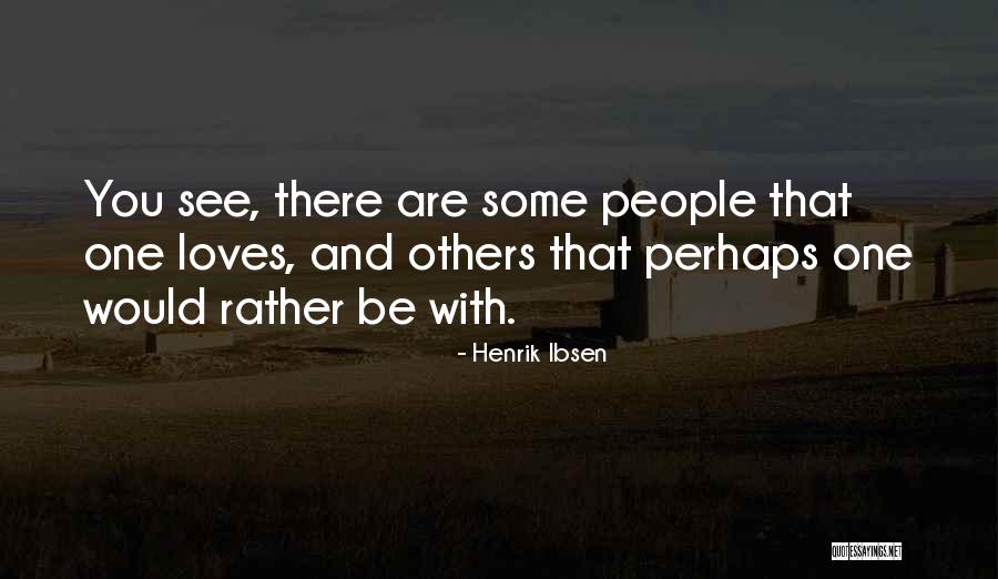 Henrik Ibsen Quotes 154131